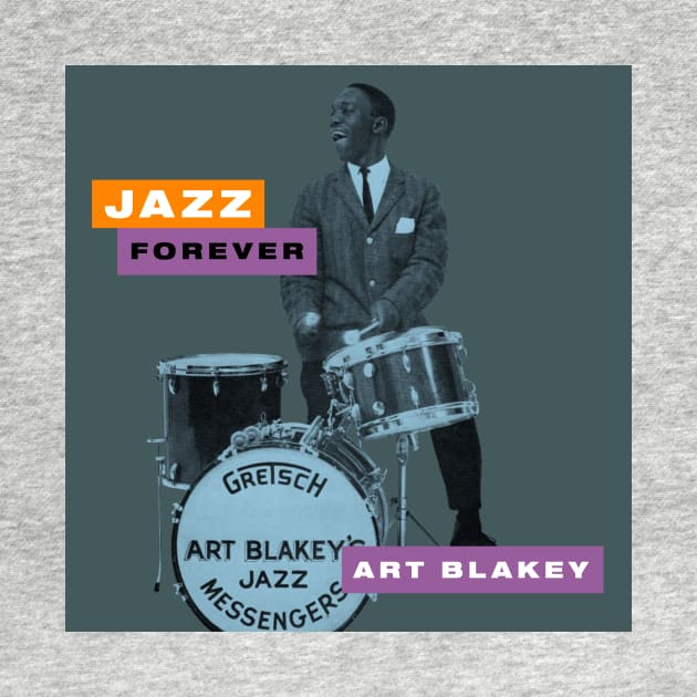 Art Blakey - Jazz Forever by PLAYDIGITAL2020